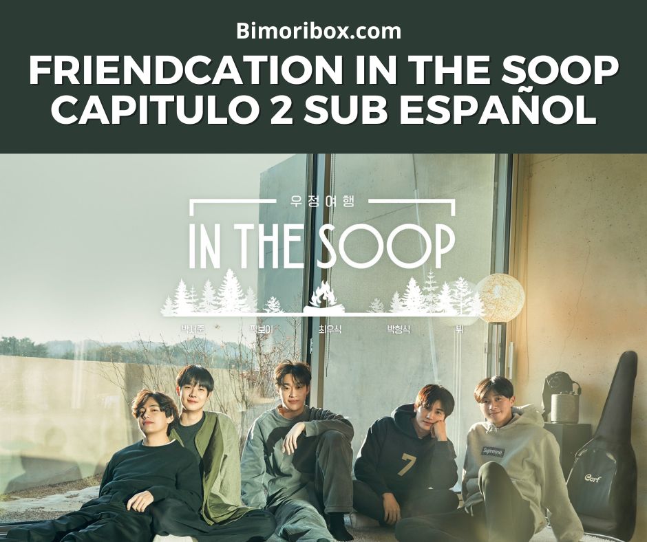 V BTS IN THE SOOP: FRIENDCATION EPISODIO 2 SUB ESPAÑOL